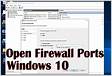 How To Open Firewall Ports In Windows 10 Toms Hardwar